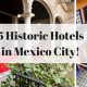 Luxury Historic Hotels in Mexico City: A Guide | Crown American Hotels | Luxury, Comfort & Top Destinations